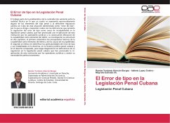 El Error de tipo en la Legislación Penal Cubana - Alarcón Borges, Ramón Yordanis;Lopez Celeiro, Idalmis;Estrada Ch., Mayrelis
