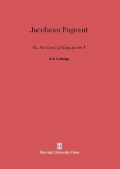 Jacobean Pageant - Akrigg, G. P. V.