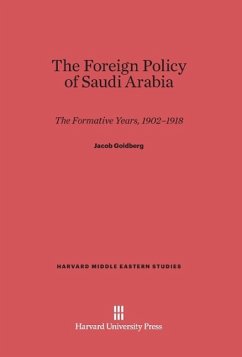 The Foreign Policy of Saudi Arabia - Goldberg, Jacob