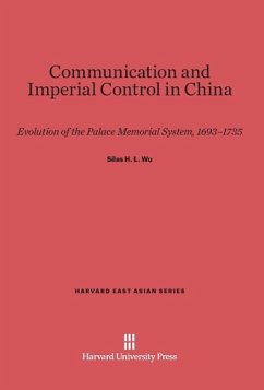 Communication and Imperial Control in China - Wu, Silas H. L.