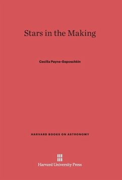 Stars in the Making - Payne-Gaposchkin, Cecilia
