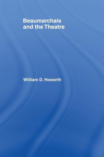 Beaumarchais and the Theatre Beaumarchais and the Theatre