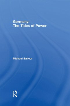 Germany - The Tides of Power - Balfour, Michael