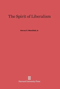 The Spirit of Liberalism - Mansfield, Jr. Harvey C.