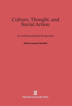 Culture, Thought, and Social Action - Tambiah, Stanley Jeyaraja