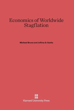 Economics of Worldwide Stagflation - Bruno, Michael; Sachs, Jeffrey D.