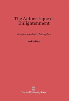 The Autocritique of Enlightenment - Hulliung, Mark