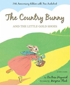The Country Bunny and the Little Gold Shoes 75th Anniversary Edition - Heyward, Dubose