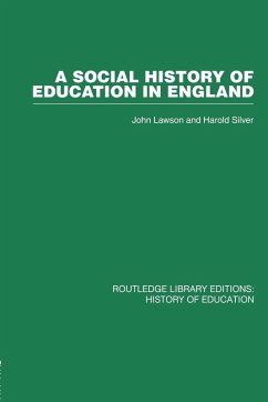 A Social History of Education in England - Lawson, John; Silver, Harold