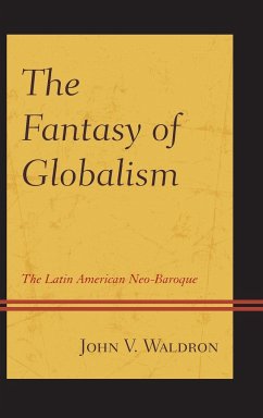 The Fantasy of Globalism - Waldron, John V.