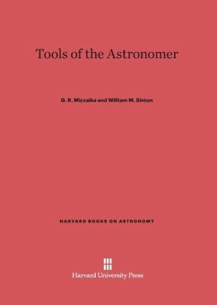 Tools of the Astronomer - Miczaika, G. R.; Sinton, William M.