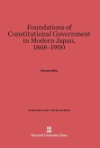 Foundations of Constitutional Government in Modern Japan, 1868¿1900