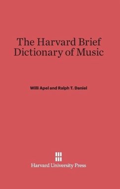 The Harvard Brief Dictionary of Music - Apel, Willi; Daniel, Ralph T.