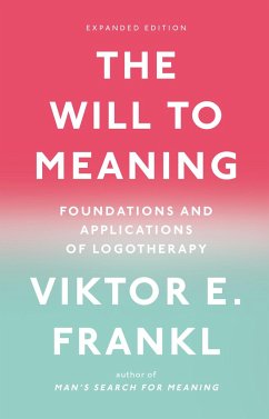The Will to Meaning - Frankl, Viktor E.