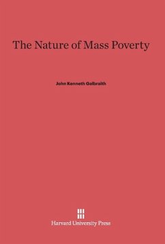 The Nature of Mass Poverty - Galbraith, John Kenneth