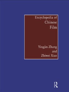 Encyclopedia of Chinese Film - Xiao, Zhiwei; Zhang, Yingjin