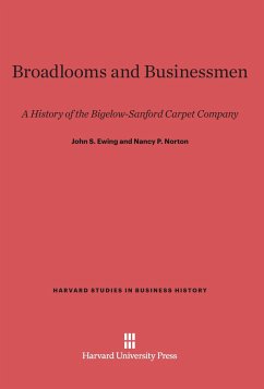 Broadlooms and Businessmen - Ewing, John S.;Norton, Nancy P.