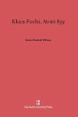 Klaus Fuchs, Atom Spy