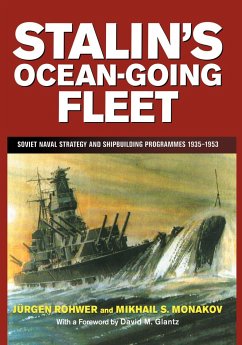 Stalin's Ocean-Going Fleet - Monakov, Mikhail; Rohwer, Jurgen
