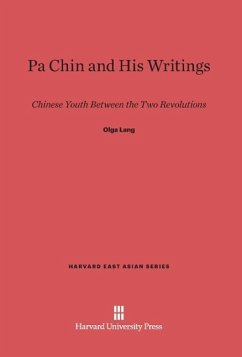 Pa Chin and His Writings - Lang, Olga