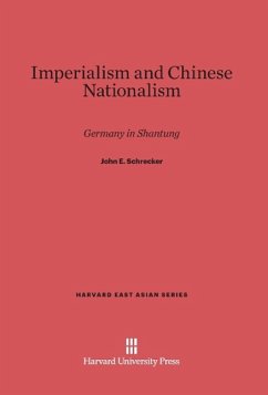 Imperialism and Chinese Nationalism - Schrecker, John E.