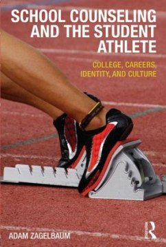 School Counseling and the Student Athlete - Zagelbaum, Adam