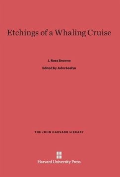 Etchings of a Whaling Cruise - Browne, J. Ross