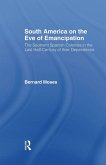 South America on the Eve of Emancipation South America on the Eve of Emancipation