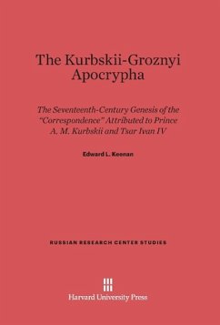 The Kurbskii-Groznyi Apocrypha - Keenan, Edward L.