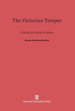 The Victorian Temper - Buckley, Jerome Hamilton