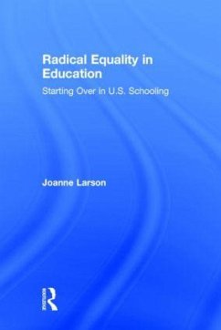 Radical Equality in Education - Larson, Joanne