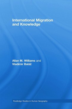 International Migration and Knowledge - Williams, Allan; Baláz, Vladimir