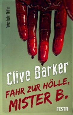 Fahr zur Hölle, Mister B. - Barker, Clive