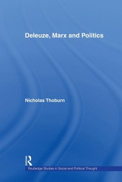 Deleuze, Marx and Politics - Thoburn, Nicholas