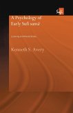 A Psychology of Early Sufi Samâ`