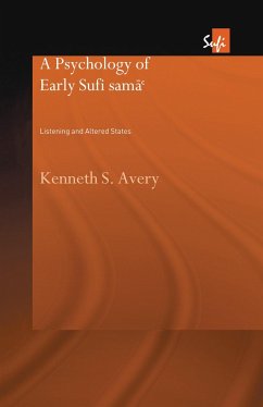 A Psychology of Early Sufi Samâ` - Avery, Kenneth S