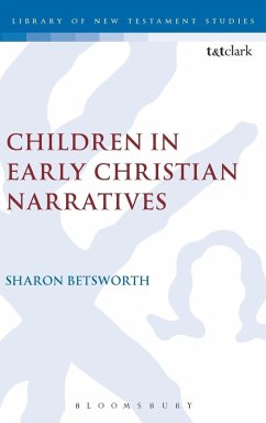 Children in Early Christian Narratives - Betsworth, Sharon