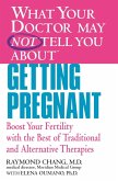 WHAT YOUR DOCTOR MAY NOT TELL YOU ABOUT (TM): GETTING PREGNANT (eBook, ePUB)