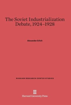 The Soviet Industrialization Debate, 1924-1928 - Erlich, Alexander