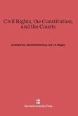 Civil Rights, the Constitution, and the Courts