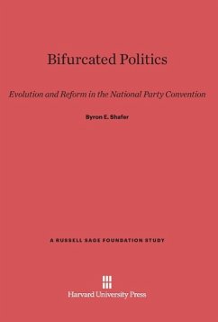 Bifurcated Politics - Shafer, Byron E.