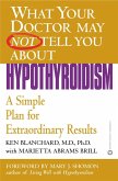 What Your Doctor May Not Tell You About(TM): Hypothyroidism (eBook, ePUB)