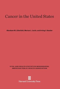 Cancer in the United States - Lilienfeld, Abraham M.; Levin, Morton L.; Kessler, Irving I.