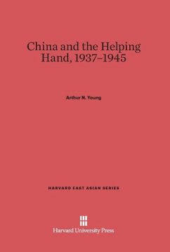 China and the Helping Hand, 1937-1945 - Young, Arthur N.