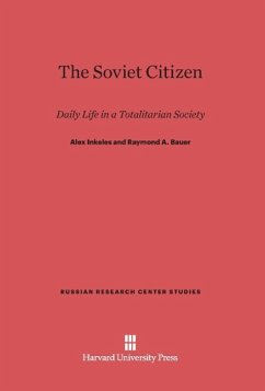 The Soviet Citizen - Inkeles, Alex;Bauer, Raymond A.