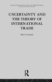 Uncertainty and the Theory of International Trade