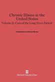 Chronic Illness in the United States, Volume II, Care of the Long-Term Patient