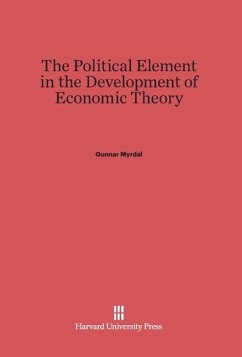 The Political Element in the Development of Economic Theory - Myrdal, Gunnar