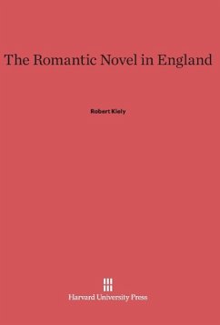 The Romantic Novel in England - Kiely, Robert