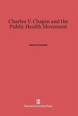 Charles V. Chapin and the Public Health Movement